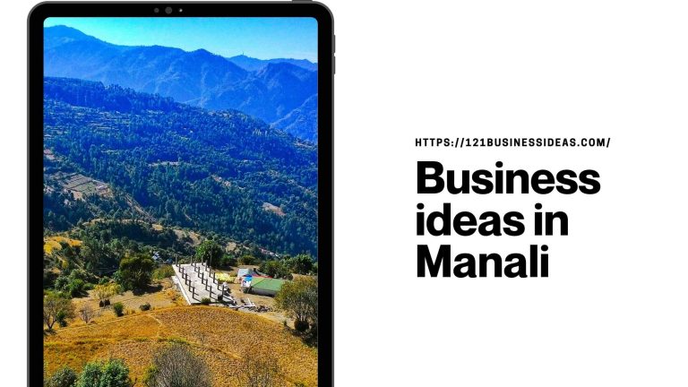 Top 20 New Business ideas in Manali 