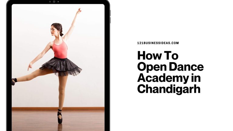 How To Open Dance Academy in Chandigarh