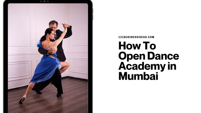 How To Open Dance Academy in Mumbai
