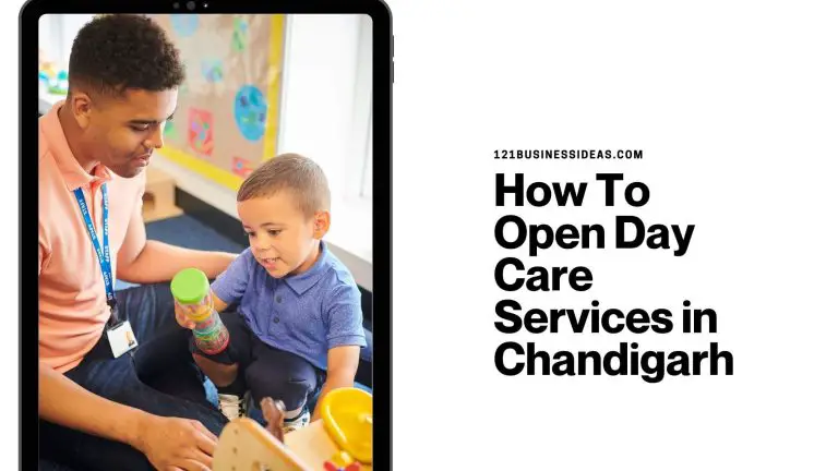 How To Open Day Care Services in Chandigarh