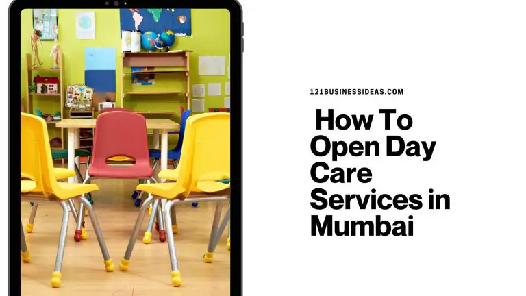 How To Open Day Care Services in Mumbai