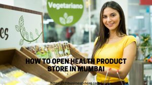 How To Open Health Product Store in Mumbai 
