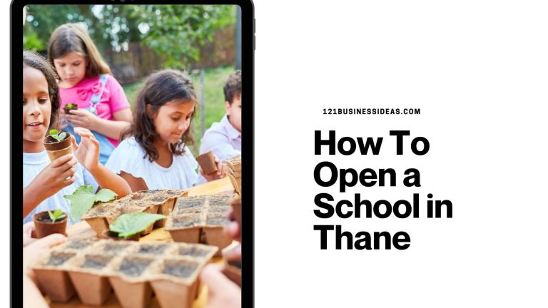 How To Open a School in Thane
