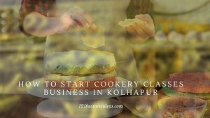 How To Start Cookery Classes Business in Kolhapur (2) 