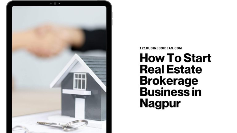 How To Start Real Estate Brokerage Business in Nagpur