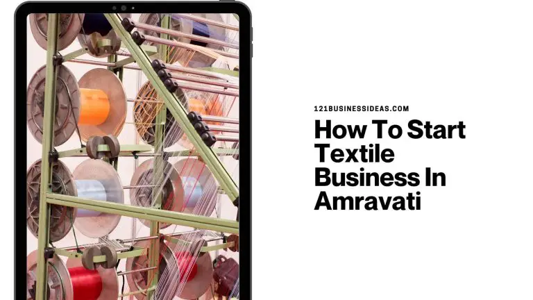 How To Start Textile Business In Amravati
