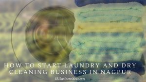 How to Start Laundry and Dry Cleaning Business in Nagpur (3) (1)