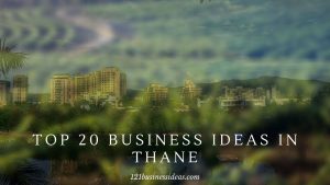 Top 20 Business ideas in Thane (2) (1)