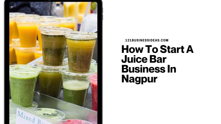 How To Start A Juice Bar Business In Nagpur