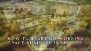 How To Start Co-Working Space Business in Mysuru (1)