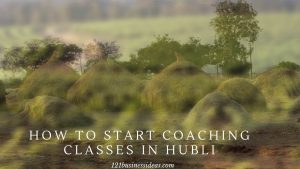 How To Start Coaching Classes in Hubli (2) (1)