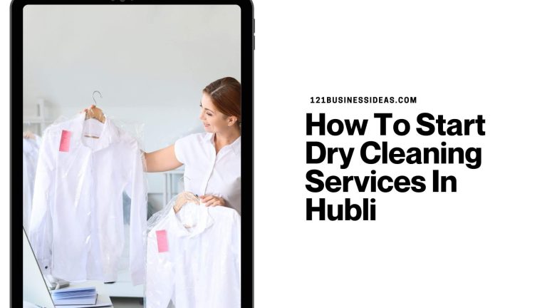 How To Start Dry Cleaning Services In Hubli