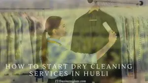 How To Start Dry Cleaning Services In Hubli (2) (1)