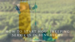 How To Start Housekeeping Services in Bengaluru (1) (1)