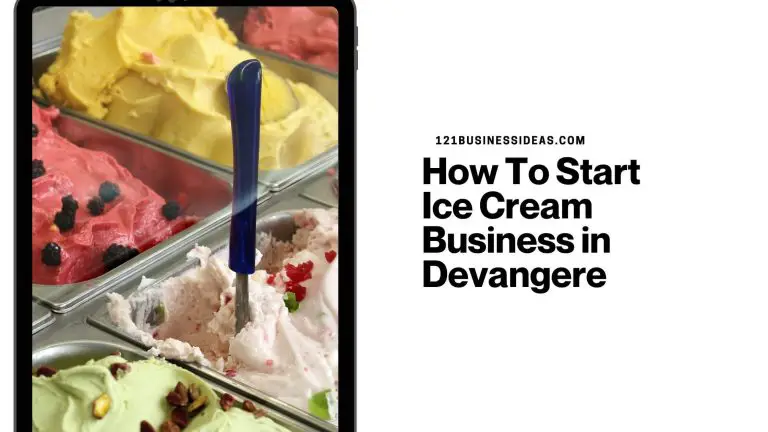 How To Start Ice Cream Business in Devangere