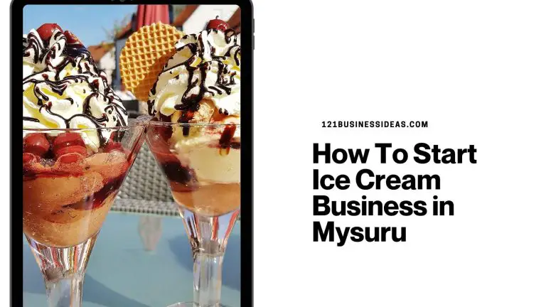 How To Start Ice Cream Business in Mysuru