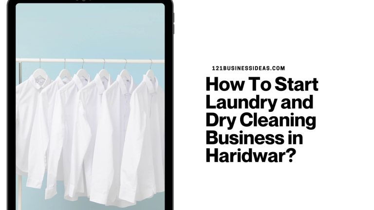 How To Start Laundry and Dry Cleaning Business in Haridwar?