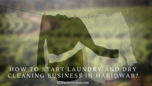 How To Start Laundry and Dry Cleaning Business in Haridwar (2) (1)
