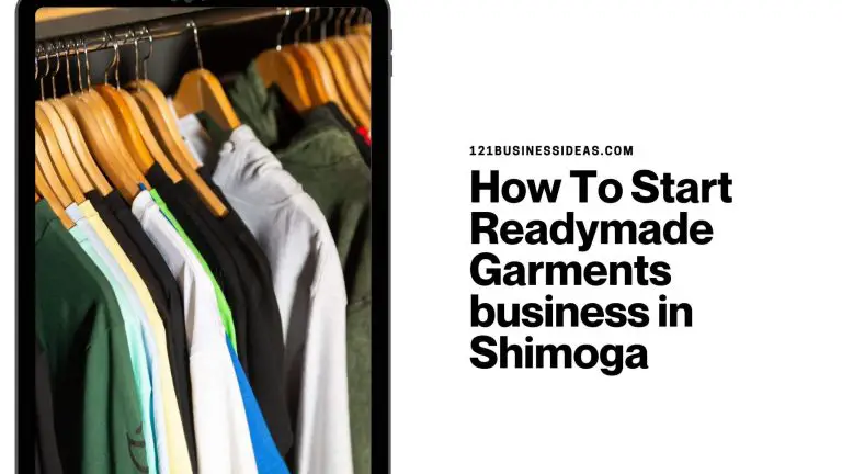 How To Start Readymade Garments business in Shimoga