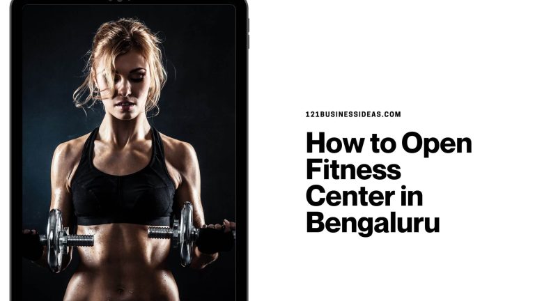 How to Open Fitness Center in Bengaluru