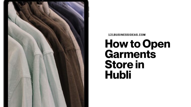 How to Open Garments Store in Hubli