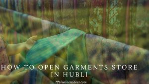 How to Open Garments Store in Hubli (4)