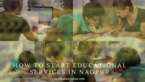 How to Start Educational Services in Nagpur (2) (1)