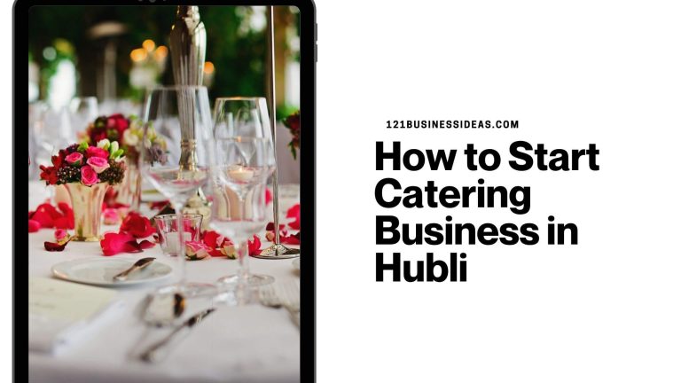 How to start Catering Business in Hubli