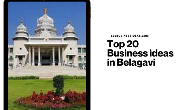 Top 20 Business ideas in Belagavi