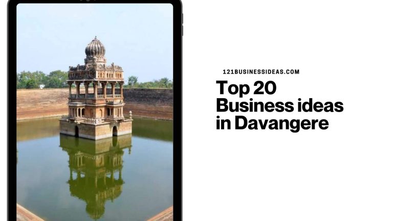 Top 20 Business ideas in Davangere