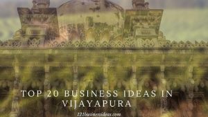 Top 20 Business ideas in Vijayapura (2) (1)