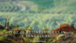 Top 20 business ideas in Bengaluru (1) (1)