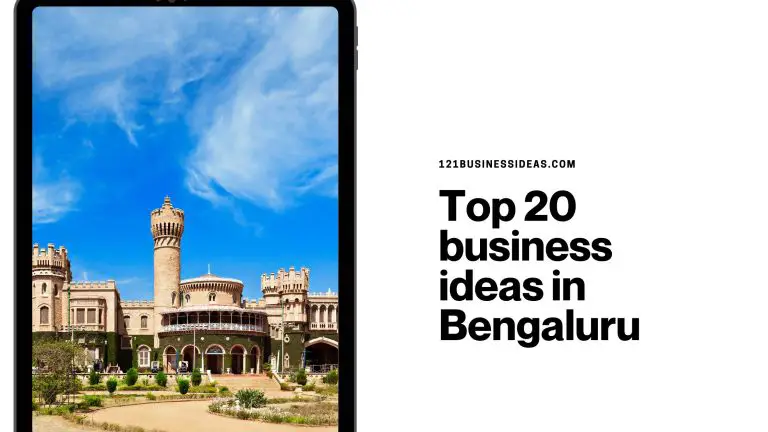 Top 20 business ideas in Bengaluru