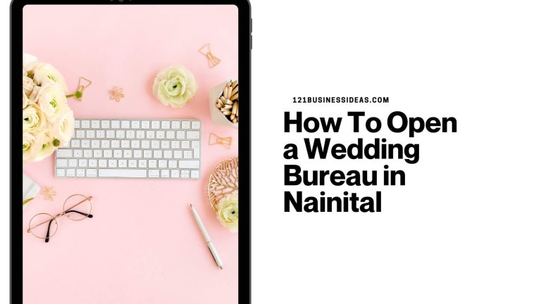 How To Open a Wedding Bureau in Nainital