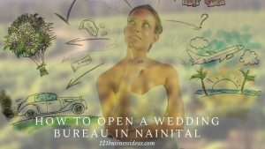 How To Open a Wedding Bureau in Nainital (3) (1)
