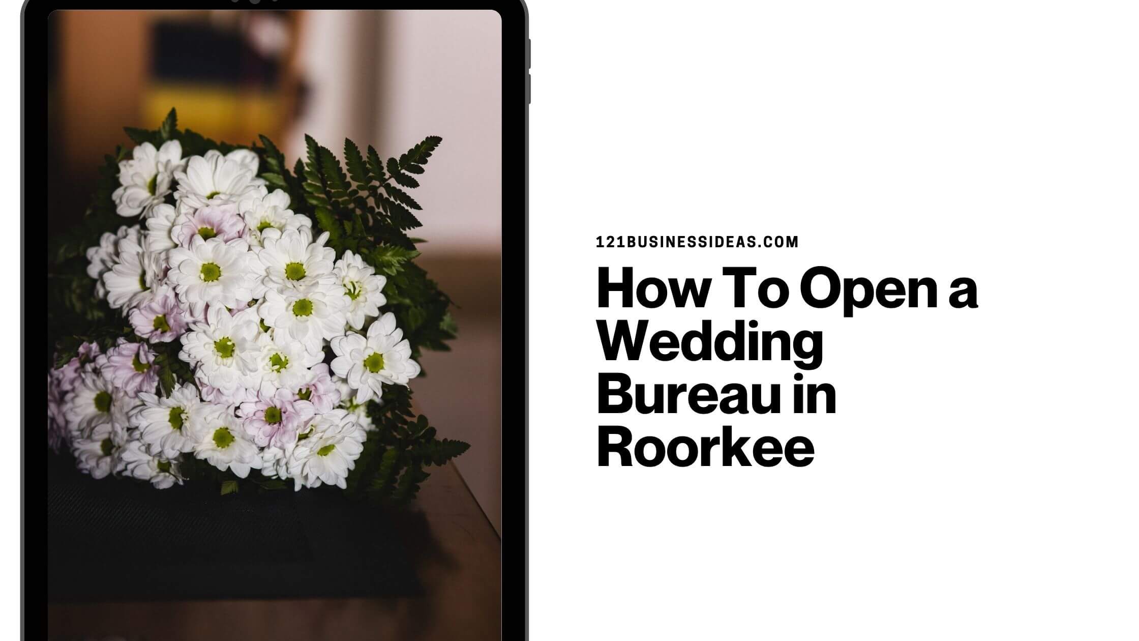 How To Open a Wedding Bureau in Roorkee (1)