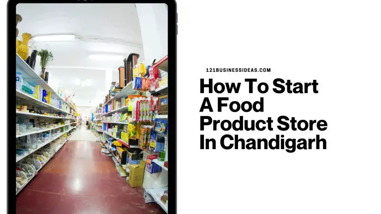 How To Start A Food Product Store In Chandigarh
