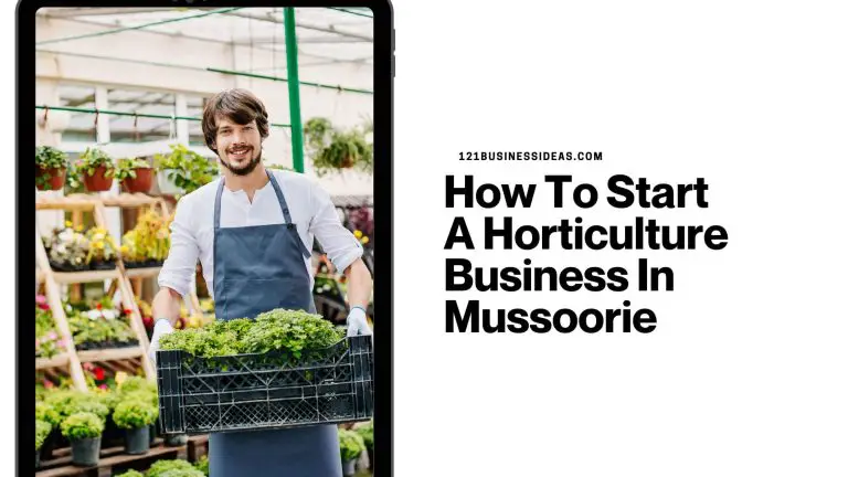 How To Start A Horticulture Business In Mussoorie