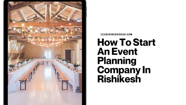 How To Start An Event Planning Company In Rishikesh