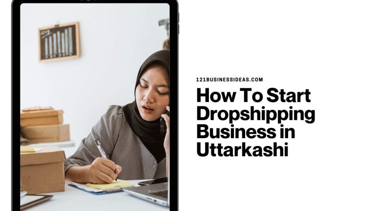 How To Start Dropshipping Business in Uttarkashi