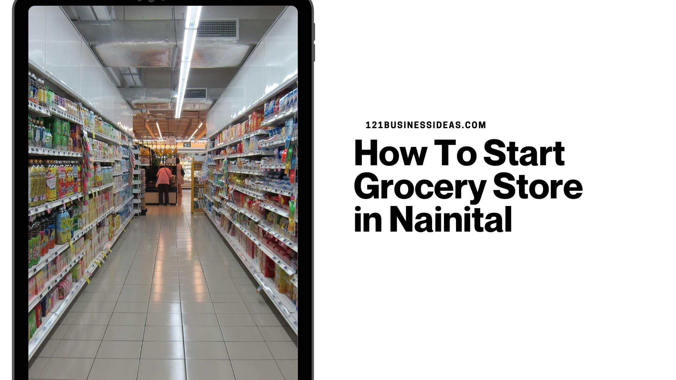 How To Start Grocery Store in Nainital (2) (1)