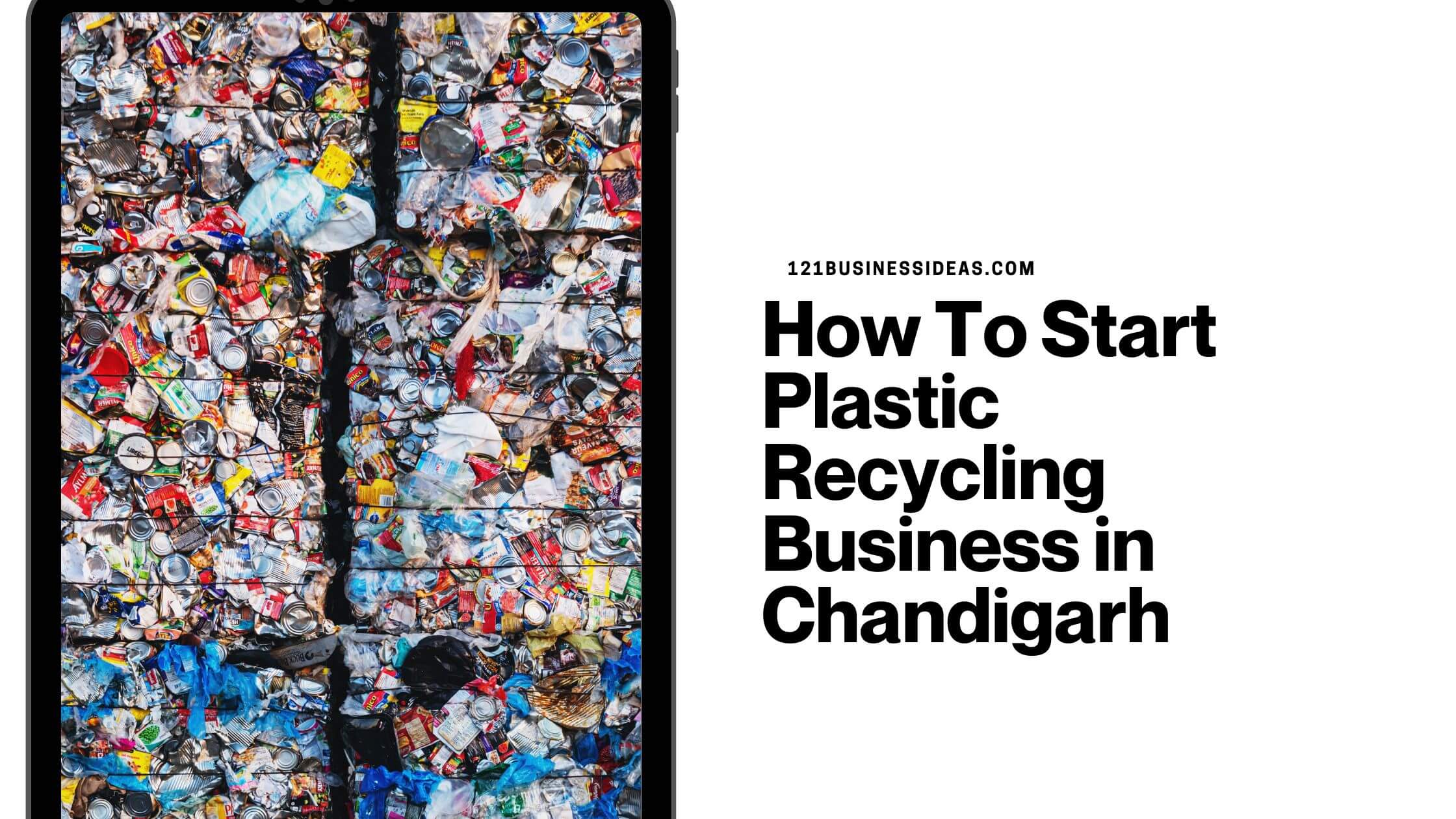 How To Start Plastic Recycling Business in Chandigarh (1)