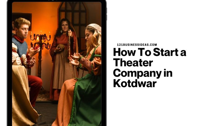 How To Start a Theater Company in Kotdwar