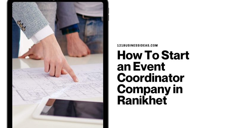 How To Start an Event Coordinator Company in Ranikhet