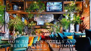 How to Open Hotels and Restaurants in Shimla (2) (1)