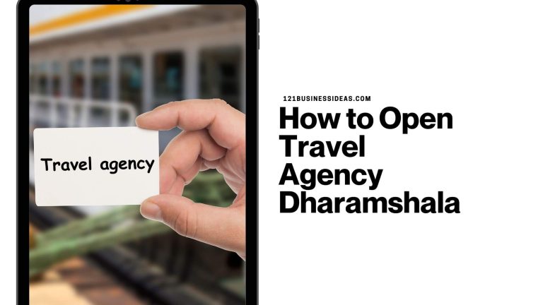 How to Open Travel Agency in Dharamshala