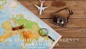 How to Open Travel Agency Dharamshala (2) (1)