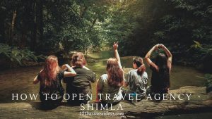 How to Open Travel Agency Shimla (2) (1)