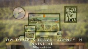 How to Open Travel Agency in Nainital (2) (1)