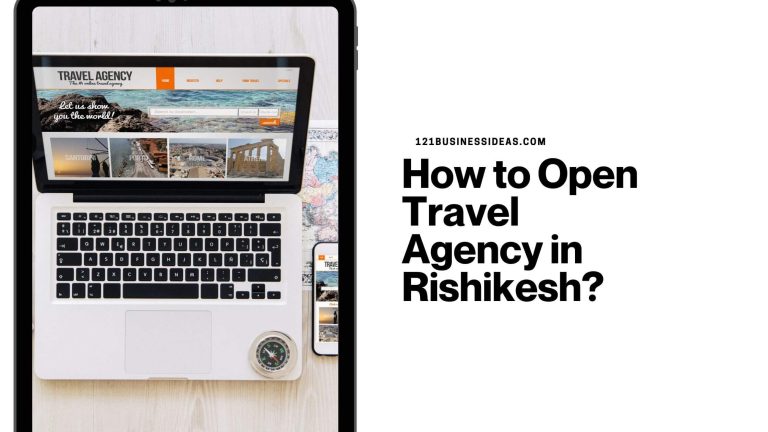 How to Open Travel Agency in Rishikesh?
